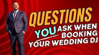 Booking Your Wedding DJ (What to ask?)