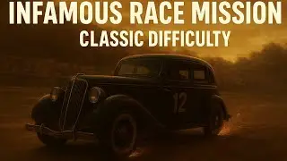 Beating the Infamous Race Mission on Classic Difficulty &ndash; Mafia Definitive Edition