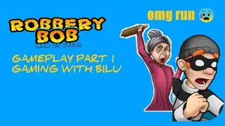 Robbery Bob Gameplay part 1|Tamil From GWB.