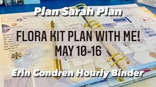 Plan With Me! | May 10-16 | Flora Kit | EC Hourly LifePlanner Binder
