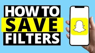 How To Save Snapchat Filters 2020 (Save Favourite Filters)