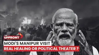 Modi's Manipur Visit: Real Healing or Political Theatre | 850 Days of Silence | Pm Visit to Manipur