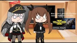 Blue Archive and Girls Frontline react to Helldivers 2 Trailers
