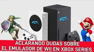 ACLARANDO DUDAS SOBRE EL EMULADOR DE WII Y GAMECUBE PARA XBOX SERIES S ( DOLPHIN )