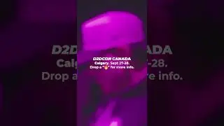 Rookies. Pros. One Room. D2DCon Canada 2025 Will Be NEXT LEVEL