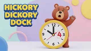 Hickory Dickory Dock 🐻 | Nursery Rhyme for Kids | Learn Time & Numbers