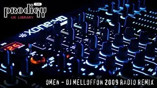 The Prodigy - Remixes and Remakes - Omen DJ Melloffon 2009 Radio Remix