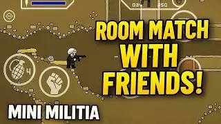 Epic Friends Room Match | Mini Militia Old Version Gameplay