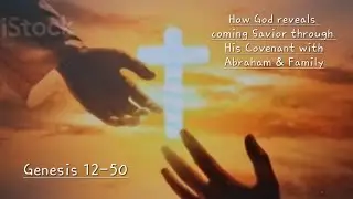 SH | Genesis 12-50 : God's Covenant, Abraham's Seed (Savior) for Spiritual Health.