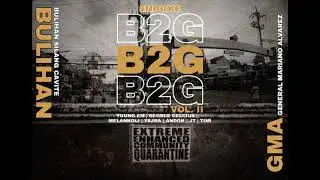 B2G vol.ll -  ( YOUNG M l DEGREE CELCIUS l MELANKOLI l YAJRA l ANDOK  l JT l TIMI.)
