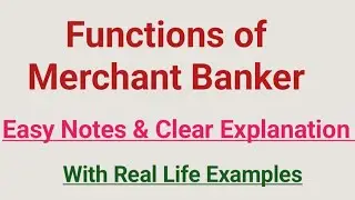Functions of Merchant banker | Importance of Merchant Banking | Financial services notes