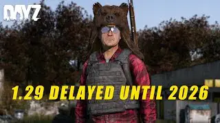 Обновление DayZ 1.29 отложено до 2026 года!