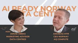 Unlocking the Potential of High-Compute Data Centres in Norway with CEO AQ Compute