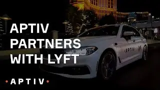 Aptiv partners with Lyft for self-driving experience at CES