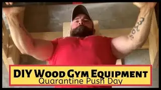 DIY Wood Gym Equipment: Home Quarantine Push Day