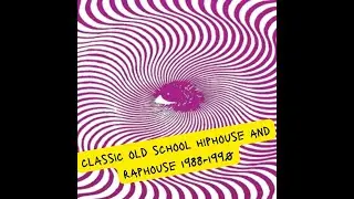Old Skool Hip House & Rap House Mix 88 To 90