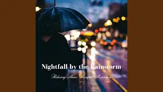 Nightfall Hymn of Rain