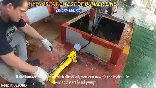 how to carry out HYDROSTATIC TEST OF BUNKER LINE