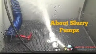 Slurry Pumping System's- Vapor Honing Technologies
