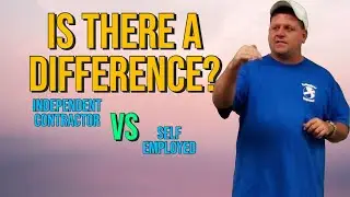 Self Employed VS Independent Contractor | What's The Difference?
