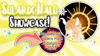 NEW TIDALGLOW HALO 2023! SOLARIX HALO SHOWCASE! Royale High Halo