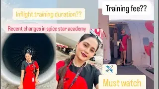 ✈️All about spice star academy || Recent Changes || All details about Cabin Crew ✈️
