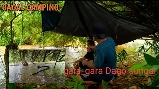 🔴GAGAL CAMPING GARA GARA DAGO SUNGAI#GAGALCAMPING#DAGOSUNGAI#YPPETUALANG#AMAZON #hutanamazon 