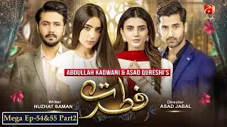 Fitrat - Mega Ep 54 & 55 - Part 2 | Mirza Zain Baig | Saboor Aly | Ali Abbas |@GeoKahani