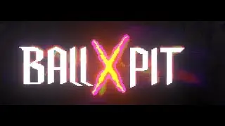 Ball X Pit 0% - 100% Part 1