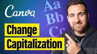 How to Change Capitalization in Canva