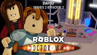ROBLOX Doctor Who | S2 EP2 | David