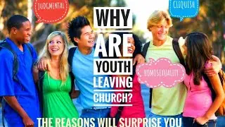Why Youth Leave The Church:  Listen to Why 2 Young Christians Left the Church
