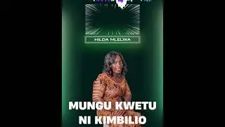 MUNGU KWETU NI KIMBILIO