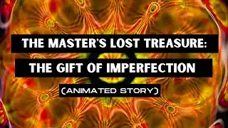 The Master's Lost Treasure: The Gift of Imperfection