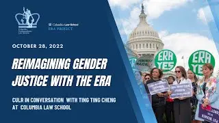 Reimagining Gender Justice: A Conversation with Ting Ting Cheng at Columbia Law School