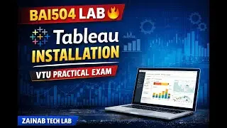 Tableau Installation Step-by-Step | Data Visualization Laboratory (BAI504) | VTU Lab Exam