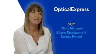Clinic Manager Sue | Lens Surgery Experience | Optical Express