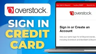 Как войти в систему Overstock Credit Card | 2025 | Пошаговое руководство