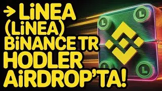 Linea (LINEA) Binance TR HODLer Airdrop&rsquo;ta