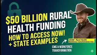 How To Access $50B of Rural Health Transformation Grants (2025)