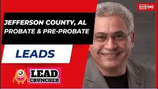 Explore Jefferson County, AL, Probate & Pre-Probate Leads Offered by LeadCruncher.com