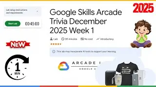 Google Skills Arcade Trivia December 2025 Week 1