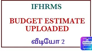 Budget Estimate in ifhrms video 2.Budget Estimate and Revised Estimate uploaded for ifhrms in Tamil
