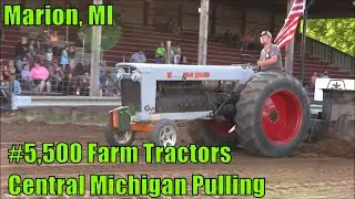 #5,500 Farm Tractors -- Central Michigan Pulling At Marion, MI  2019