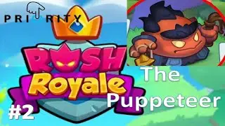 Rush Royale - Tower Defense game PVP - Gameplay Walkthrough Part 2   Puppeteer Boss (iOS, Android)