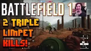 2 Triple Limpet Kills in a Row! | Battlefield 1 Live Multiplayer Gameplay | Ep. 2