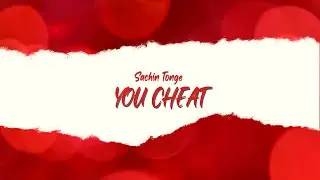 YOU CHEAT - Sachin - Marathi Rap Song - [Official Lyrics Video] - 2023