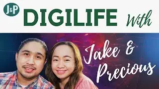 Digilife with Jake & Precious Episode 3: Employee and Entrepreneur
