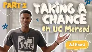 AJ Heard: Taking a Chance on UC Merced | Innovators of the Future (Part 2)