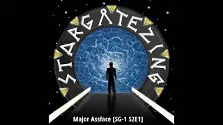 Major Assface [Stargate SG1 S2E1]